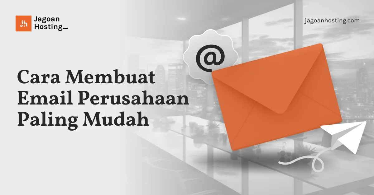 Tutorial Setting Email Bisnis Profesional